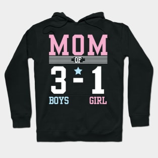 Mom Of The 3 Boys 1 Girl Son Daughter Happy Mother Day Mommy Hoodie